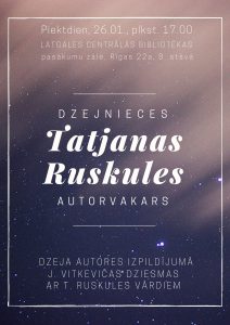 RADOŠĀ TIKŠANĀS AR DZEJNIECI TATJANU RUSKULI