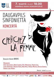 DAUGAVPILS SINFONIETTA koncerts “CHERCHEZ LA FEMME”