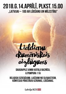 “Latvijai -100 ar lūgšanu un mīlestību”. Lieldienu ekumēniskais dievkalpojums