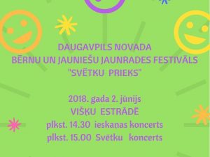 NOTIKS DAUGAVPILS NOVADA BĒRNU UN JAUNIEŠU JAUNRADES FESTIVĀLS “SVĒTKU PRIEKS”