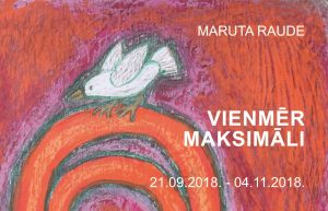 Maruta Raude VIENMĒR MAKSIMĀLI