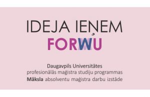 Izstāde “Ideja ieņem formu”