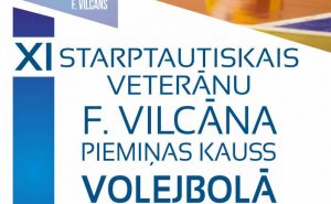 XI Starptautiskais Daugavpils pilsētas veterānu (senioru) F.Vilcāna piemiņas kauss volejbolā sievietēm un vīriešiem