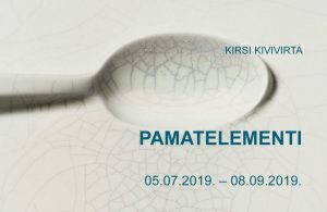 Kirsi Kivivirta “Pamatelementi”