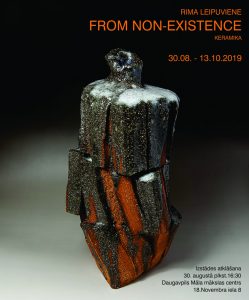 Rimas Leipuvienes keramikas izstāde “FROM NON-EXISTENCE”