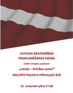 PASĀKUMS ,,LATVIJA – BRĪVĪBAS ZEME!” KALUPES PAGASTĀ