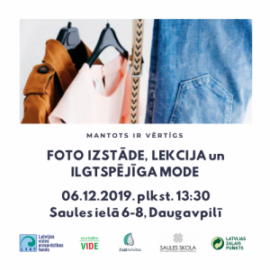 Biedrības “Zero Waste Latvija” foto izstādes atklāšana, lekcija par ilgtspējīgu modi un ilgtspējīgas modes apģērbu demonstrācija