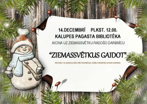 RADOŠA DARBNĪCA “ZIEMASSVĒTKUS GAIDOT” KALUPES PAGASTA BIBLIOTĒKĀ