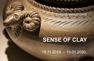 Evalds Vasilevskis’ Exhibition “Sense of Clay”
