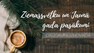 Ziemassvētku un Jaunā gada pasākumi Daugavpils novadā