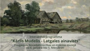 Kārļa Mudeļa daiļradei veltīta interaktīvā programma Daugavpils Novadpētniecības un mākslas muzejā