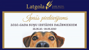 Īpašs piedāvājums Nacionālās suņu izstādes dalībniekiem no viesnīcas “Park Hotel Latgola”