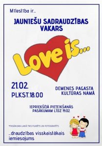 JAUNIEŠU SADRAUDZĪBAS VAKARS “LOVE IS…”