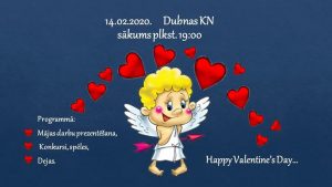 JAUNIEŠU SADRAUDZĪBAS PASĀKUMS “HAPPY VALENTINE`S DAY”