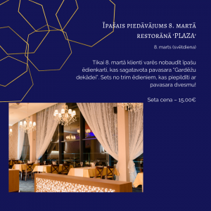 Īpašais piedāvājums 8. martā restorānā “PLAZA”