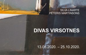 Silvas Linartes un Pētera Martinsona izstāde “Divas virsotnes”