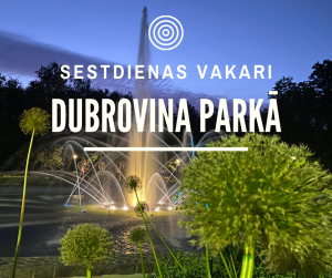 “Sestdienas vakari Dubrovina parkā”. Ieskaņas koncerts