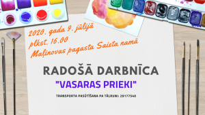 RADOŠĀS DARBNĪCAS “VASARAS PRIEKI”