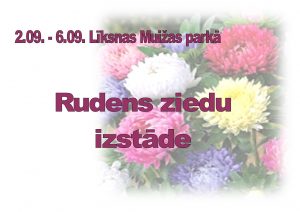 Rudens ziedu izstāde Līksnas muižas parkā