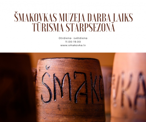 Šmakovkas muzeja darba laiks tūrisma starpsezonā