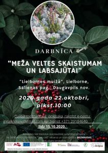 DARBNĪCA “MEŽA VELTES SKAISTUMAM UN LABSAJŪTAI” LIELBORNES MUIŽĀ