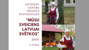 MEDUMU PAGASTA JAUNIEŠU IZVEIDOTĀ FOTOIZSTĀDE “MŪSU SVEICIENS LATVIJAI SVĒTKOS”