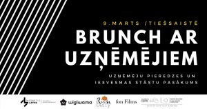 BRUNCH AR UZŅĒMĒJIEM – pieredzes un iedvesmas pasākums