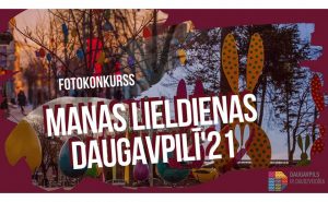 Fotokonkurss “Manas Lieldienas Daugavpilī’21”