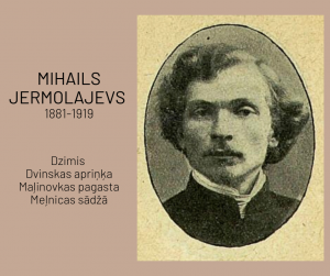MIHAILS JERMOLAJEVS – 20 .GADSIMTA SĀKUMA POLITIĶIS