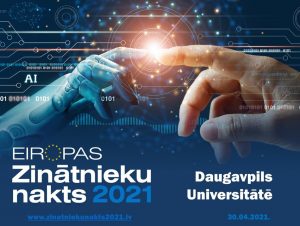 EIROPAS ZINĀTNIEKU NAKTS AKTIVITĀTES DAUGAVPILS UNIVERSITĀTĒ