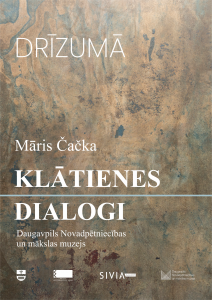 В ближайшее время в Даугавпилсе ожидается выставка Мариса Чачки “Очные диалоги”
