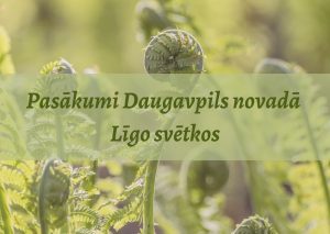 Pasākumi Daugavpils novadā Līgo svētkos