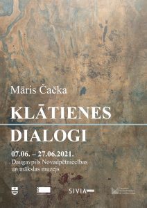 Māra Čačkas personālizstāde “Klātienes dialogi”