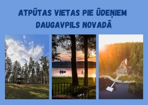 Atpūtas vietas pie ūdeņiem Daugavpils novadā