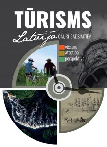 Prezentēja Latvijas tūrisma nozarei veltītu grāmatu “Tūrisms Latvijā cauri gadsimtiem”