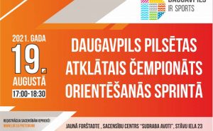 DAUGAVPILS PILSĒTAS ATKLĀTAIS ČEMPIONĀTS ORIENTĒŠANĀS SPRINTĀ