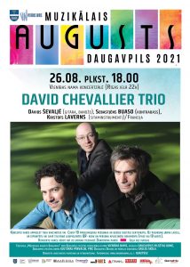 MUZIKĀLAIS AUGUSTS DAUGAVPILĪ 2021: “DAVID CHEVALLIER TRIO” koncerts