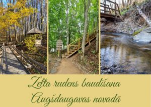 Zelta rudens ir īstais laiks, lai būtu tuvāk Augšdaugavas novada dabai