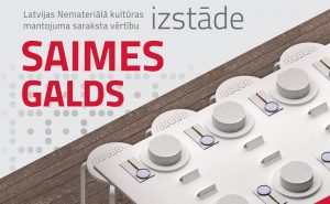 CEĻOJOŠĀ IZSTĀDE “SAIMES GALDS” TRADĪCIJU MĀJĀ