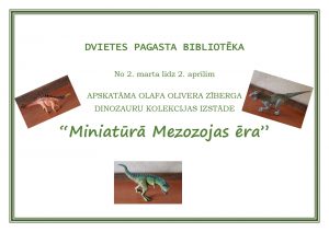 Dinozauru kolekcijas izstāde “Miniatūrā Mezozojas ēra”