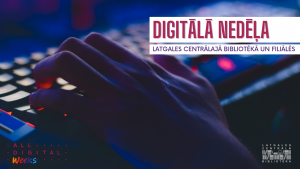Digitālā nedēļa Daugavpils publiskajās bibliotēkās