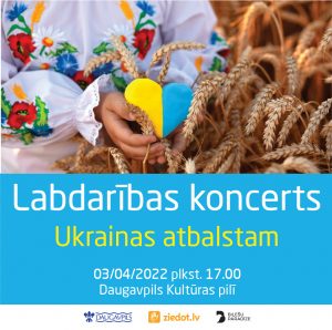 Daugavpils Kultūras pilī norisināsies labdarības koncerts Ukrainas atbalstam