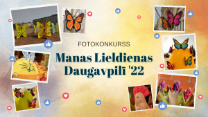 Daugavpils pilsētas dome aicina PIEDALĪTIES FOTOKONKURSĀ “MANAS LIELDIENAS DAUGAVPILĪ’22”