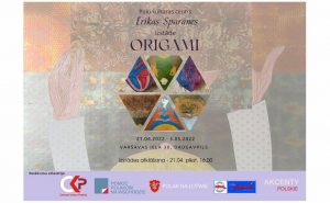 ĒRIKAS SPARĀNES IZSTĀDE “ORIGAMI”
