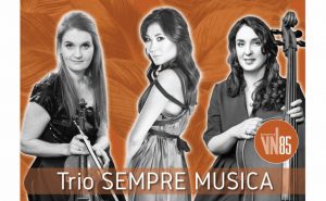 TRIO SEMPRE MUSICA KAMERMŪZIKAS KONCERTS