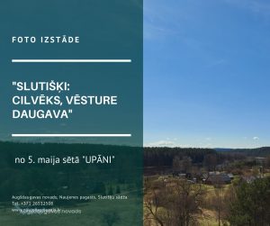 Brīvdabas izstāde “Slutišķi: cilvēks, vēsture, Daugava”