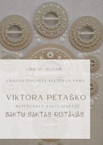 Viktora Petaško putuplasta saktu izstāde “Saktu saktas rotājās”