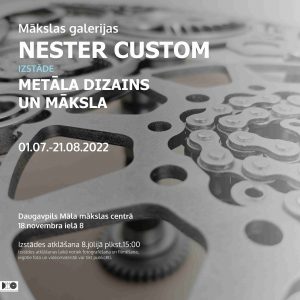 Mākslas galerijas Nester Custom izstāde „Metāla dizains un māksla”