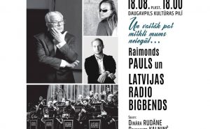 FESTIVĀLĀ “MUZIKĀLAIS AUGUSTS DAUGAVPILĪ” UZSTĀSIES RAIMONDS PAULS UN LATVIJAS RADIO BIGBENDS