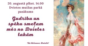 Gudrību un spēku smeļam mēs no Dvietes takām